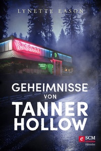 Abbildung von: Geheimnisse von Tanner Hollow - Hänssler