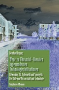 Cover: Wege zu &ouml;kosozial-liberalen hypermodernen Technologiezivilisationen - K&ouml;nigshausen & Neumann