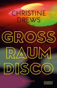 Abbildung von: Großraumdisco - DuMont Buchverlag