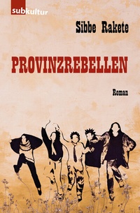 Abbildung von: Provinzrebellen - edition subkultur