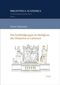 Cover: Die Kultbildgruppe im Heiligtum der Despoina zu Lykosura - Ergon
