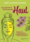 Cover: Das gro&szlig;e Buch f&uuml;r die gesunde Haut - Stadelmann Verlag