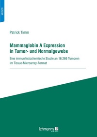 Abbildung von: Mammaglobin A Expression in Tumor- und Normalgewebe - Lehmanns Media
