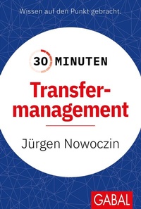 Abbildung von: 30 Minuten Transfermanagement - GABAL