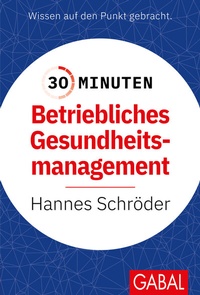 Abbildung von: 30 Minuten Betriebliches Gesundheitsmanagement (BGM) - GABAL