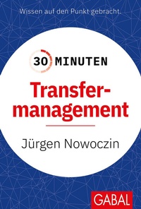 Abbildung von: 30 Minuten Transfermanagement - GABAL
