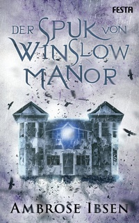 Abbildung von: Der Spuk von Winslow Manor - Festa Verlag