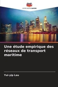 Cover: Une etude empirique des reseaux de transport maritime - Editions Notre Savoir