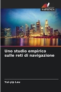 Cover: Uno studio empirico sulle reti di navigazione - Edizioni Sapienza