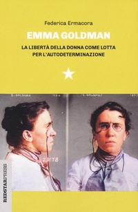 Abbildung von: Emma Goldman. La libertà della donna come lotta per l'autodeterminazione - Unaltrastoria;Red Star Press
