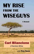 Cover: My Rise from the Wiseguys: A Memoir - Cobino Publishing