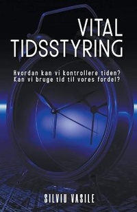 Abbildung von: Vital tidsstyring - Silviu Vasile