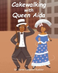 Abbildung von: Cakewalking with Queen Aida - Fulton Books, Inc.