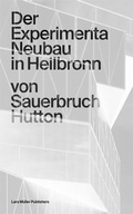 Cover: Der Experimenta Neubau in Heilbronn - Lars M&uuml;ller Publishers