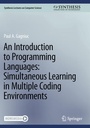 Cover: An Introduction to Programming Languages: Simultaneous Learning in Multiple Coding Environments - Springer