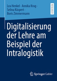 Abbildung von: Digitalisierung der Lehre am Beispiel der Intralogistik - Springer Gabler