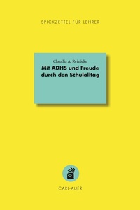Abbildung von: Mit ADHS und Freude durch den Schulalltag - Carl-Auer Verlag GmbH