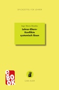 Cover: Lehrer-Eltern-Konflikte systemisch l&ouml;sen - Carl-Auer Verlag