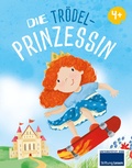 Cover: Die Tr&ouml;delprinzessin - Schwager & Steinlein