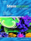 Cover: Steinkorallen im Aquarium - Band 1 - Natur und Tier