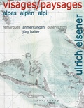 Cover: Ulrich Elsener - Visages/Paysages: Alpes, Alpen, Alpi - Verlag f&uuml;r Moderne Kunst