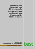 Cover: Bewertung der Sicherheit von Stra&szlig;entunneln - &Uuml;berpr&uuml;fung der Annahmen und Parameter f&uuml;r Risikoanalysen - Fachverlag NW in Carl Ed. Sch&uuml;nemann KG