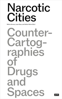Enlarge image Cover: Narcotic Cities - JOVIS Verlag