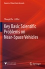 Cover: Key Basic Scientific Problems on Near-Space Vehicles - Springer