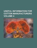 Cover: Useful Information for Cotton Manufacturers - Rarebooksclub.com