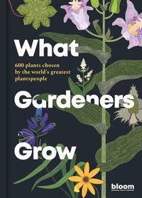 Abbildung von: What Gardeners Grow: Volume 6 - Frances Lincoln