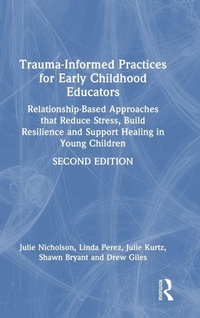 Enlarge image Cover: Trauma-Informed Practices for Early Childhood Educators - Routledge