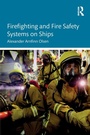 Cover: Firefighting and Fire Safety Systems on Ships - Routledge