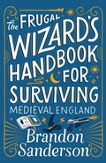 Cover: The Frugal Wizard's Handbook for Surviving Medieval England - Tor Books