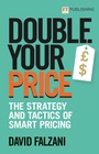 Bild: Double your Price: The Strategy and Tactics of Smart Pricing - Pearson Education Limited
