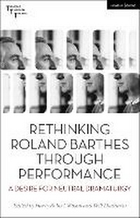 Enlarge image Cover: Rethinking Roland Barthes Through Performance - Methuen Drama
