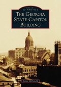 Cover: The Georgia State Capitol Building - Arcadia Publishing (SC)