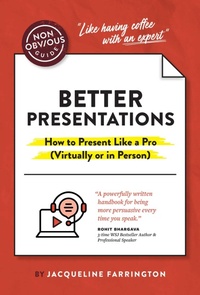 Enlarge image Cover: The Non-Obvious Guide to Better Presentations - Simon + Schuster LLC