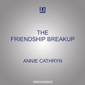 Cover: The Friendship Breakup - Dreamscape Media