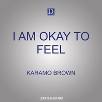 Enlarge image Cover: I Am Okay to Feel - Dreamscape Media