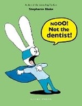 Cover: Nooo! Not the Dentist! - Gecko Press