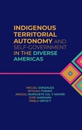 Cover: Indigenous Territorial Autonomy and Self-Government in the Diverse Americas - University of Calgary Press