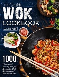 Abbildung von: The Complete Wok Cookbook - Roland Holler