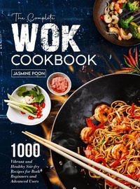 Abbildung von: The Complete Wok Cookbook - Roland Holler