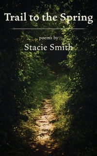 Enlarge image Cover: Trail to the Spring - Shanti Arts Publishing