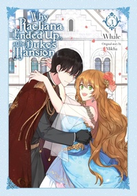 Enlarge image Cover: Why Raeliana Ended Up at the Duke's Mansion, Vol. 3 - Yen Press