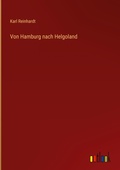 Cover: Von Hamburg nach Helgoland - Outlook Verlag