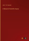 Cover: A Manual of Scientific Enquiry - Outlook Verlag