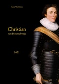 Cover: Christian von Braunschweig - Christian von Braunschweig im Pf&auml;lzischen Krieg