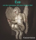 Cover: Eve und die Latexwesen aus einer anderen Welt - BoD E-Short
