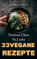 Cover: 33 VEGANE ASIATISCHE REZEPTE: THAILAND, SRI LANKA & CHINA - BookRix